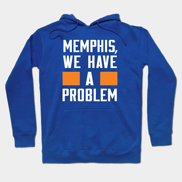 MEMPHIS - WE HAVE A PROBLEM Hoodie by Greater Maddocks Studio